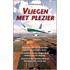 Vliegen met plezier