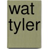 Wat Tyler door Robert Southey