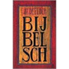 Bijbelsch by Justus Anton Deelder