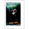 Waterwork door J.T. Lucky Jordan