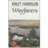 Wayfarers by Knut Hamsun