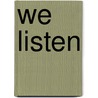 We Listen by Donna Luck