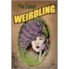 Weirdling door Mike Dubisch