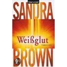 Weißglut door Sandra Brown