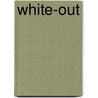 White-Out door Ms Claire Watts