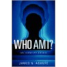 Who Am I? door N. Asante James