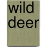 Wild Deer door Ethrelda Lewis