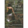 Wild Dogs by Helen Humphreys