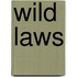 Wild Laws