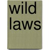Wild Laws door Jim Michael Hansen