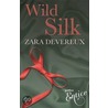 Wild Silk door Zara Devereux