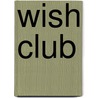 Wish Club door Kim Strickland