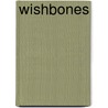 Wishbones door Lucinda Coxon