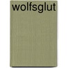 Wolfsglut by Lori Handeland