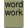 Word Work door Bruce Holland Rogers