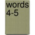 Words 4-5