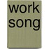 Work Song