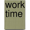 Work Time door Evan Watkins