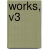 Works, V3 door Lucian Of Samosata