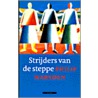 Strijders van de steppe door P. Marsden
