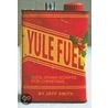 Yule Fuel door Jeff Smith