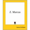 Z. Marcas by Honoré de Balzac