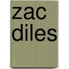 Zac Diles by Miriam T. Timpledon