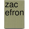Zac Efron door Kathleen Tracy
