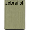 Zebrafish by Sharon Emerson