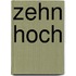 Zehn hoch