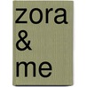 Zora & Me door Victoria Bond