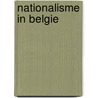 Nationalisme in Belgie by Unknown