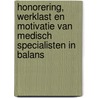 Honorering, werklast en motivatie van medisch specialisten in balans