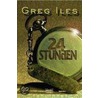 24 Stunden by Greg Isles