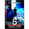5 Days Out by Marc M. Harrold