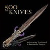 500 Knives by Lark Books