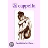 A Cappella door Judith LaHaie