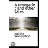 A Renegade door Martha Wolfenstein