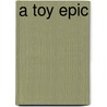 A Toy Epic by Emyr Humphreys