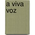 A Viva Voz