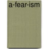 A-Fear-Ism door Mat Dickie