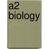 A2 Biology