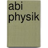 Abi Physik door Horst Bienioschek