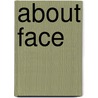 About Face door Julie Sherman