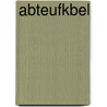 Abteufkbel door Miriam T. Timpledon