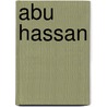 Abu Hassan door Miriam T. Timpledon