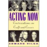 Acting Now by Edward Vilga