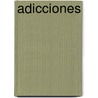 Adicciones door Eduardo Kalina