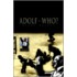 Adolf-Who?