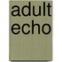 Adult Echo